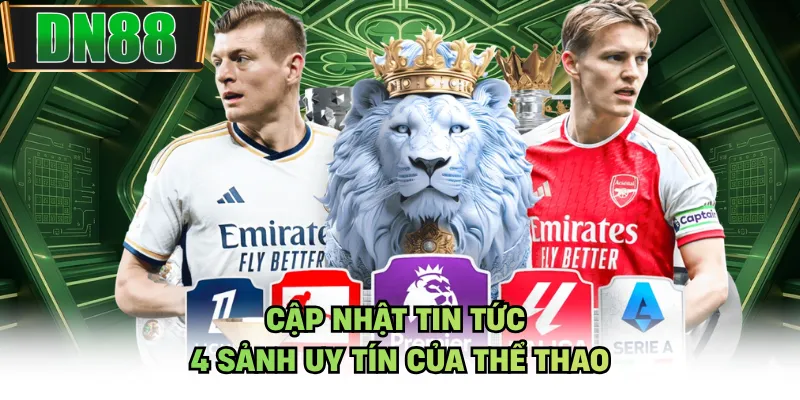 Cập nhật tin tức 4 sảnh uy tín của thể thao